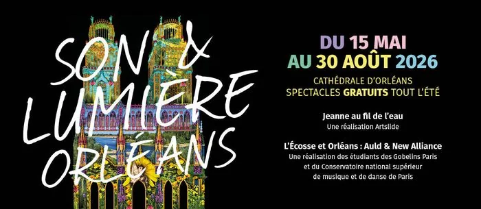 Son et Lumière à Orléans : le programme de l'été 2026: ce qu'il faut retenir